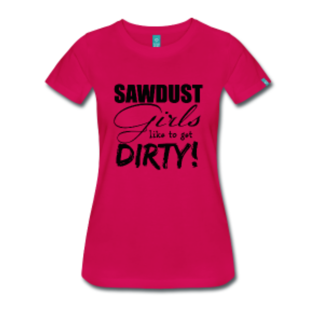 Sawdust Girl T-shirts Are Here!!! - Sawdust Girl®