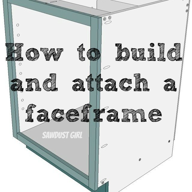 How To Build And Attach A Cabinet Faceframe Sawdust Girl