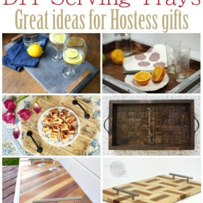 DIY Serving Tray – Great ideas for Hostess Gifts