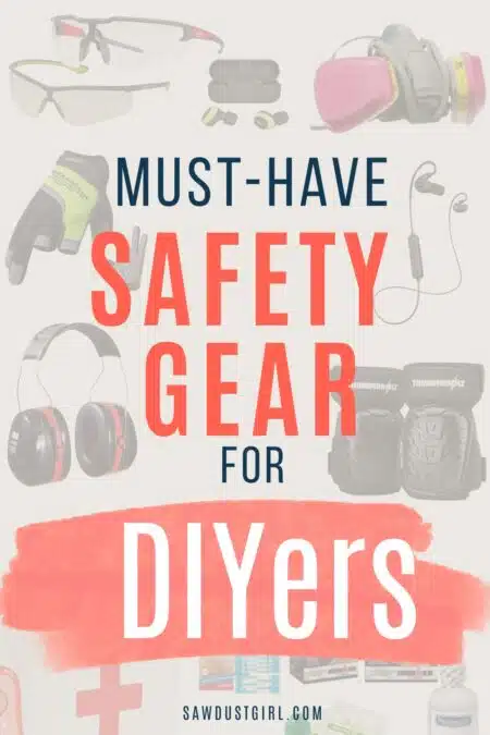 Safety Gear for DIYers 10 Must have safety gear - Pinterest Pin